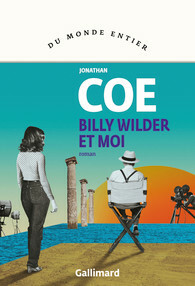 Billy Wilder et moi by Jonathan Coe