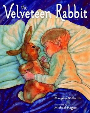 The Velveteen Rabbit: Or How Toys Become Real by Margery Williams Bianco