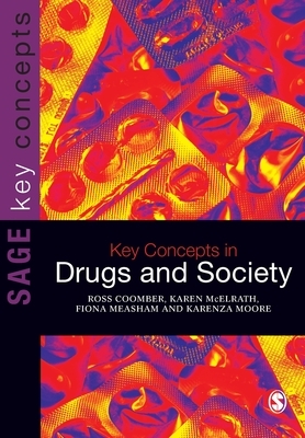 Key Concepts in Drugs and Society by 