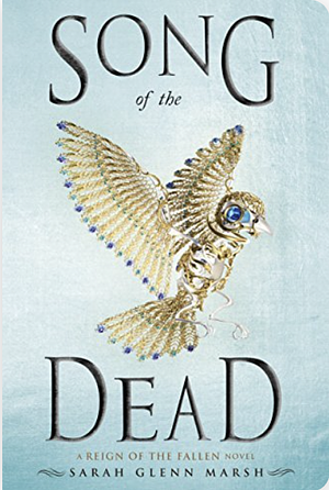 Song of the Dead by Sarah Glenn Marsh