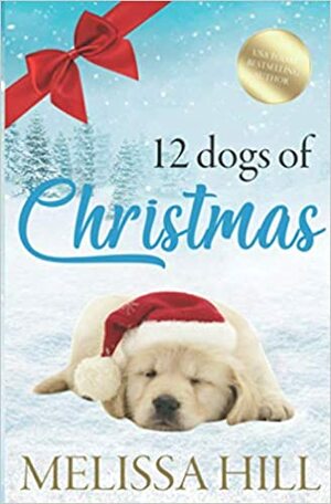 12 Dogs of Christmas by Melissa Hill