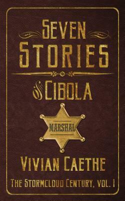 Seven Stories of Cibola by Vivian Caethe