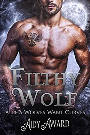 Filthy Wolf by Aidy Award