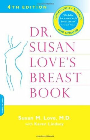 Dr. Susan Love's Breast Book by Marcia Williams, Susan M. Love, Karen Lindsey