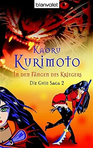 Die Guin Saga 02. In Den Fängen Des Kriegers by Kaoru Kurimoto