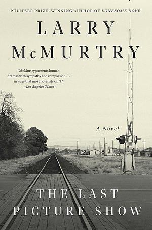 The Last Picture Show by Larry McMurtry