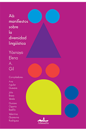 Ää:Manifiestos sobre la diversidad lingüística by Yasnaya Elena A. Gil
