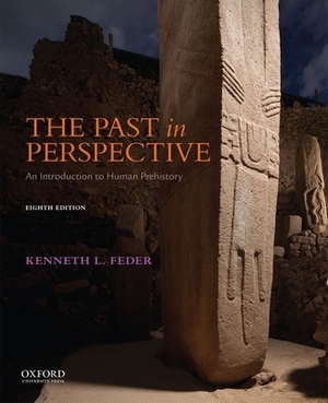 The Past in Perspective: An Introduction to Human Prehistory by Kenneth L. Feder