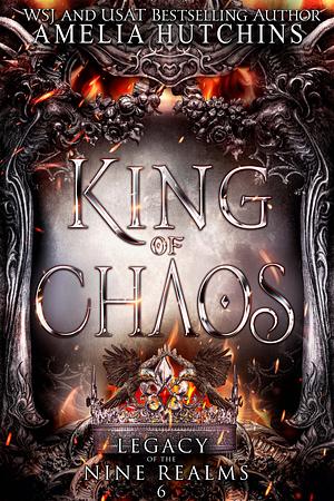 King of Chaos by Amelia Hutchins