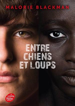 Entre Chiens Et Loups by Malorie Blackman