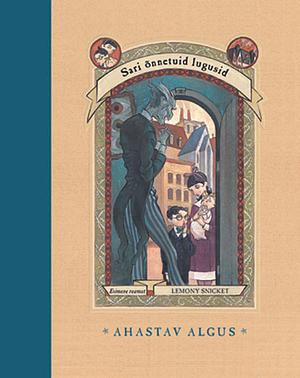 Ahastav algus by Lemony Snicket