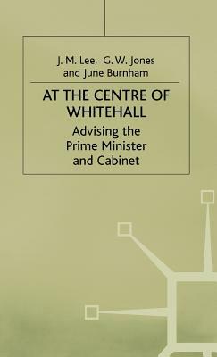 At the Centre of Whitehall by J. Lee, G. Jones, J. Burnham