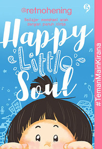 Happy Little Soul by Retno Hening Palupi