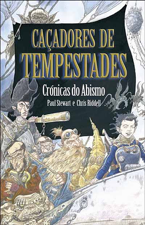 Caçadores de Tempestades by Paul Stewart, Chris Riddell