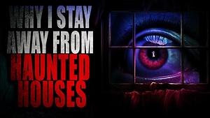 Why I Stay Away From Haunted Houses by beardify