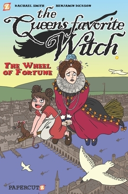 The Wheel of Fortune by Benjamin Dickson, Rachael Smith