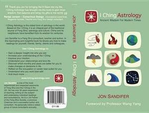 I Ching Astrology: Ancient Wisdom for Modern Times by Jon Sandifer