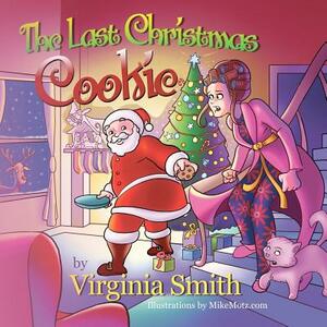 The Last Christmas Cookie by Virginia Smith