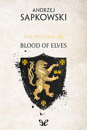 Blood of Elves by Andrzej Sapkowski