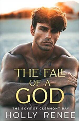 The Fall of a God by Holly Renee
