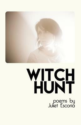 Witch Hunt by Juliet Escoria