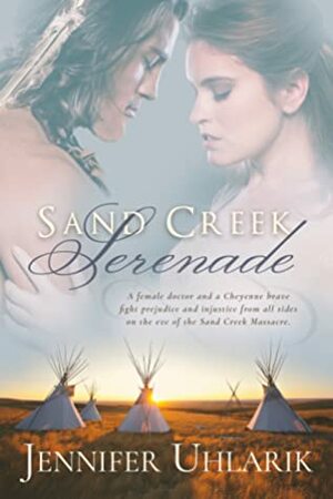 Sand Creek Serenade by Jennifer Uhlarik