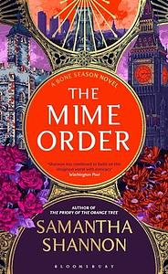 The Mime Order: Author's Preferred Text by Samantha Shannon, Samantha Shannon