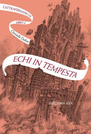 Echi in tempesta by Christelle Dabos