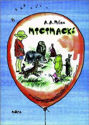 Micimackó by A.A. Milne