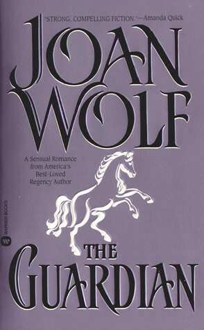 The Guardian by Joan Wolf