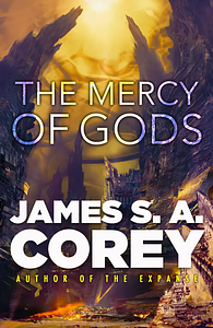 The Mercy of Gods by James S.A. Corey