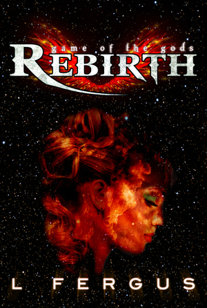 Rebirth by L. Fergus