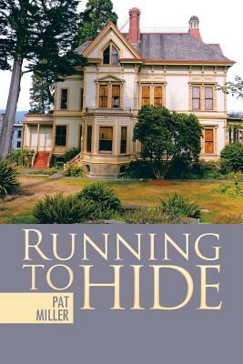 Running to Hide by Pat Miller