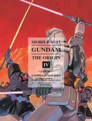 Mobile Suit Gundam: THE ORIGIN, Volume 4: Jaburo by Yoshikazu Yasuhiko