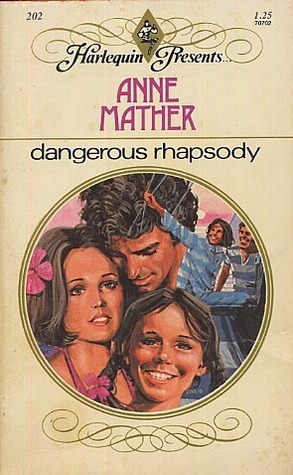 Dangerous Rhapsody by Anne Mather