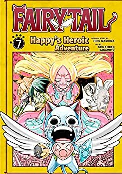 Fairy Tail: Happy's Heroic Adventure, Vol. 7 by Hiro Mashima