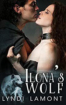 Ilona's Wolf: A Fairy Tale Romance by Linda McLaughlin, Lyndi Lamont
