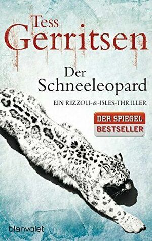 Der Schneeleopard by Tess Gerritsen