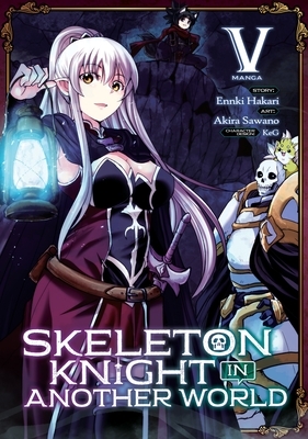 Skeleton Knight in Another World, Vol. 5 by Ennki Hakari