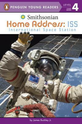 Home Address: ISS: International Space Station by James Buckley