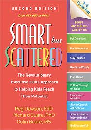 Smart but Scattered by Peg Dawson Ed.D., Richard Guare Phd, Colin Guare