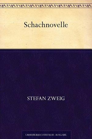 Schachnovelle by Stefan Zweig