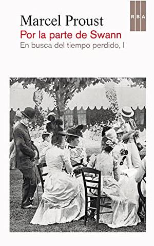 Por la parte de Swann by Marcel Proust