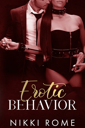 Erotic Behavior: Sold to the Highest Bidder by Nikki Rome, Nikki Rome