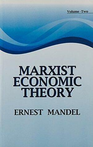 Marxist Economic Theory: vol.2 by Ernest Mandel