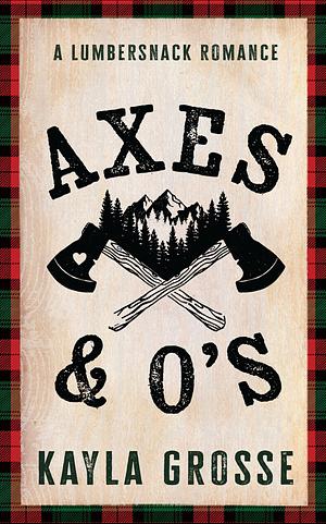 Axes & O's by Kayla Grosse