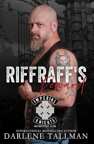 RiffRaff's Reward: An Imperial Knights MC novella by Darlene Tallman