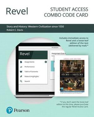 Revel for Story and History: Western Civilization Since 1550 -- Combo Access Card by Robert Davis