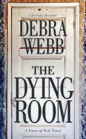 The Dying Room by Debra Webb