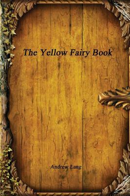 The Yellow Fairy Book by Various